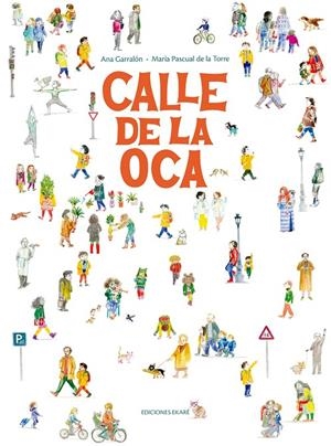 Calle de la Oca | Ana Garralón | Llibreria La Figaflor - Abrera