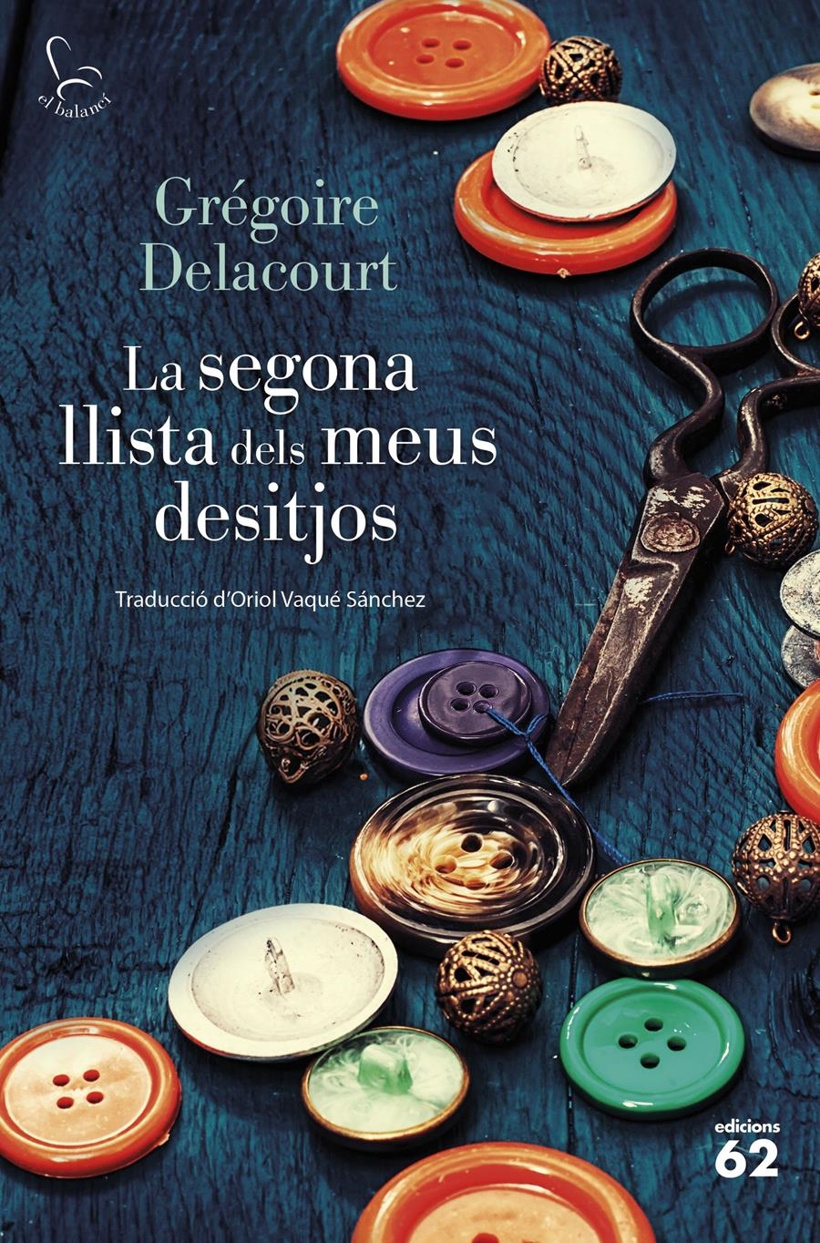 La segona llista dels meus desitjos | Delacourt, Grégoire | Llibreria La Figaflor - Abrera