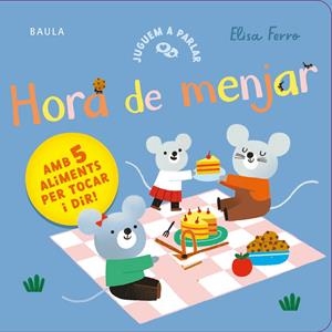 Hora de menjar | Ferro, Elisa | Llibreria La Figaflor - Abrera