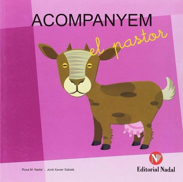 Acompanyem el pastor (pal-lligada) | Nadal, Rosa M. : Sabate, Jordi Xavier | Llibreria La Figaflor - Abrera