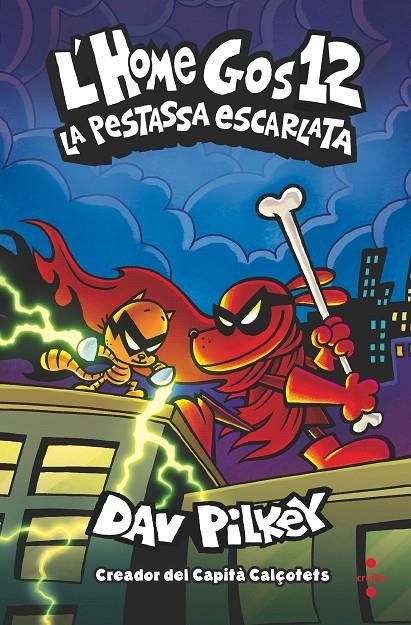 L'Home Gos 12.  La pestassa escarlata | Pilkey, Dav | Llibreria La Figaflor - Abrera