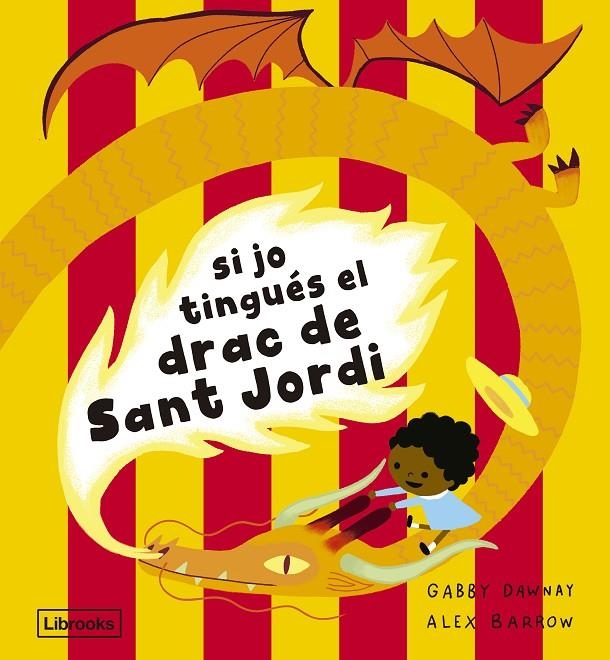 Si jo tingués el drac de Sant Jordi | Dawnay, Gabby | Llibreria La Figaflor - Abrera
