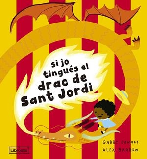 Si jo tingués el drac de Sant Jordi | Dawnay, Gabby | Llibreria La Figaflor - Abrera