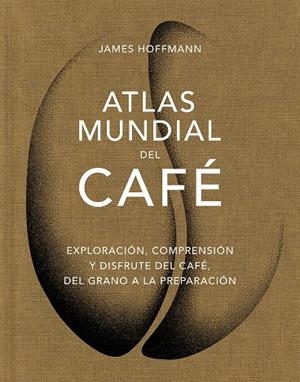 Atlas mundial del café | Hoffmann, James | Llibreria La Figaflor - Abrera