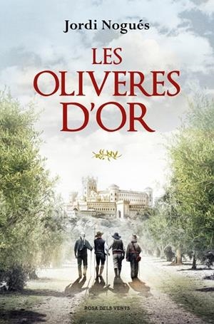 Les oliveres d'or | Nogués, Jordi | Llibreria La Figaflor - Abrera