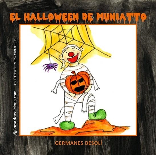 El Halloween de Muniatto | 9788415221333 | Besolí Montserrat, Olga / Besolí Montserrat, Ester
