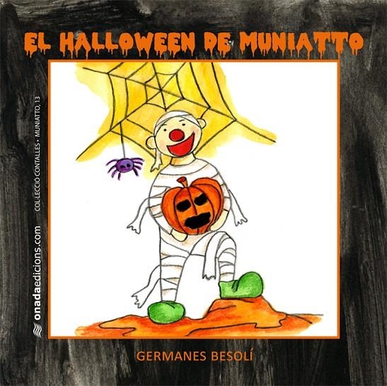 El Halloween de Muniatto | 9788415221333 | Besolí Montserrat, Olga / Besolí Montserrat, Ester