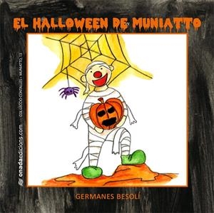 El Halloween de Muniatto | Besolí Montserrat, Olga / Besolí Montserrat, Ester | Llibreria La Figaflor - Abrera