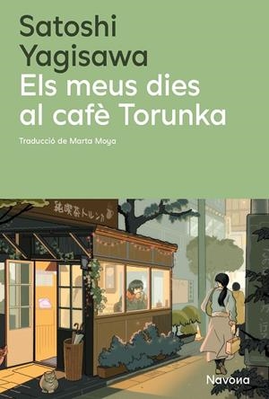 Els meus dies al cafè Torunka | Yagisawa, Satoshi | Llibreria La Figaflor - Abrera