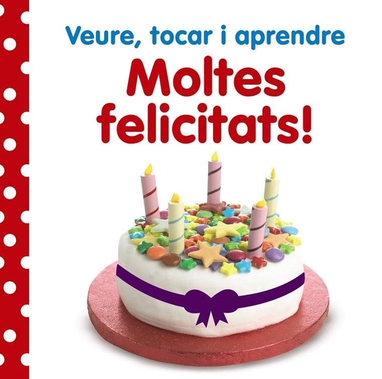 Veure, tocar i aprendre. Moltes felicitats! | Llibreria La Figaflor - Abrera