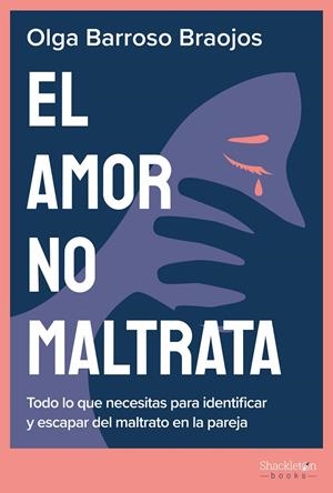 El amor no maltrata | Barroso Braojos, Olga | Llibreria La Figaflor - Abrera