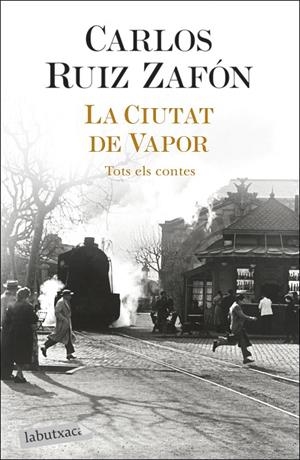 La Ciutat de Vapor | Ruiz Zafón, Carlos | Llibreria La Figaflor - Abrera