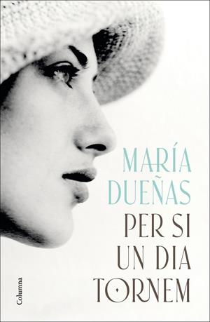 Per si un dia tornem | Dueñas, María | Llibreria La Figaflor - Abrera