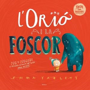 L'Orió i la foscor | Yarlett, Emma | Llibreria La Figaflor - Abrera