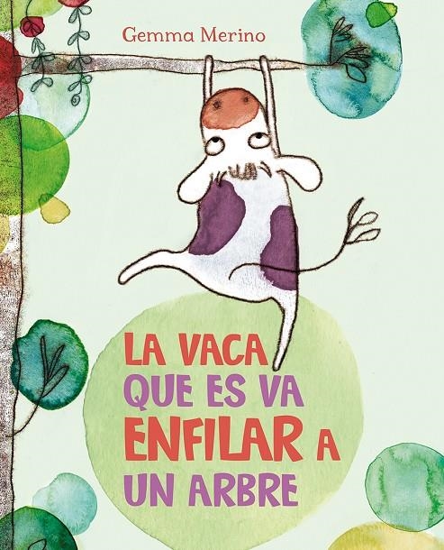 La vaca que es va enfilar a un arbre | MERINO, GEMMA | Llibreria La Figaflor - Abrera