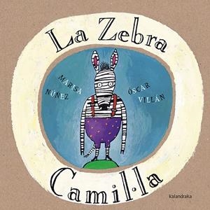 La Zebra Camil.la | Núñez, Marisa | Llibreria La Figaflor - Abrera