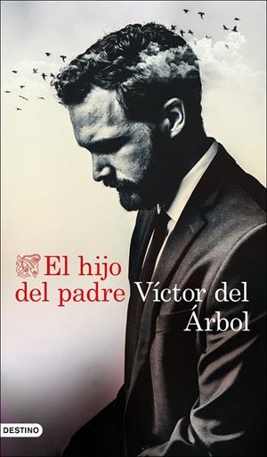 El hijo del padre | Árbol, Víctor del | Llibreria La Figaflor - Abrera