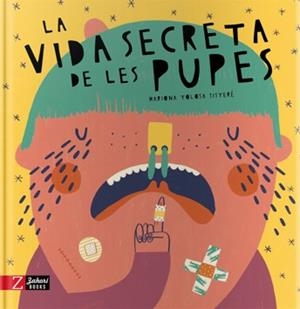 La vida secreta de les pupes | Tolosa Sisteré, Mariona | Llibreria La Figaflor - Abrera