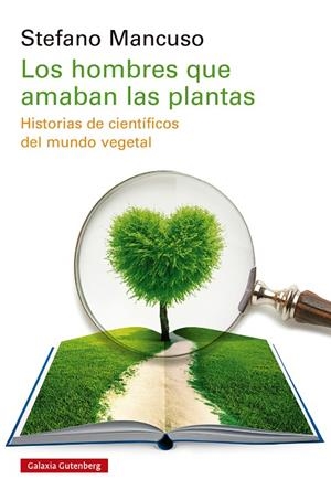 Los hombres que amaban las plantas | Mancuso, Stefano | Llibreria La Figaflor - Abrera