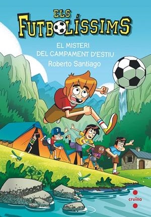Els Futbolíssims 27. El misteri del campament d'estiu | Santiago, Roberto | Llibreria La Figaflor - Abrera