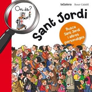 On és Sant Jordi | CALAFELL, ROSER | Llibreria La Figaflor - Abrera