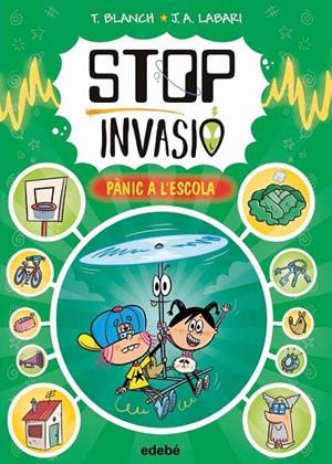 STOP INVASIÓ. PÀNIC A L'ESCOLA | Blanch, Teresa | Llibreria La Figaflor - Abrera