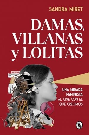 Damas, villanas y lolitas | Miret, Sandra | Llibreria La Figaflor - Abrera