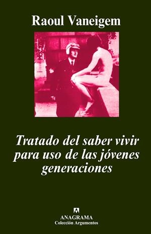 Tratado del saber vivir para uso de las jóvenes generaciones | Vaneigem, Raoul | Llibreria La Figaflor - Abrera