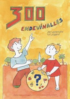 300 ENDEVINALLES PER APRENDRE TOT JUGANT | MERCADE RIAMBAU,JOSEP | Llibreria La Figaflor - Abrera