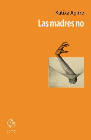Las madres no | Agirre, Katixa | Llibreria La Figaflor - Abrera