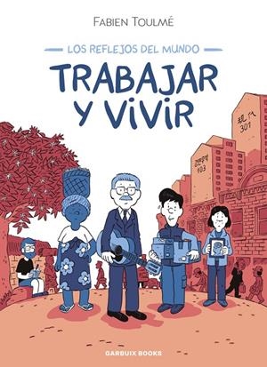 Trabajar y vivir | Toulmé, Fabien | Llibreria La Figaflor - Abrera