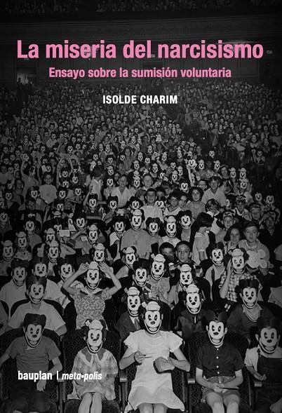 La miseria del narcisismo | Charim, Isolde | Llibreria La Figaflor - Abrera