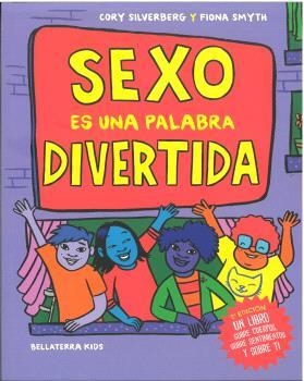 SEXO ES UNA PALABRA DIVERTIDA | CORY SILVERBERG/FIONA SMYTH | Llibreria La Figaflor - Abrera