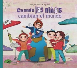Cuando las niñas cambian el mundo | Díaz Reguera, Raquel | Llibreria La Figaflor - Abrera
