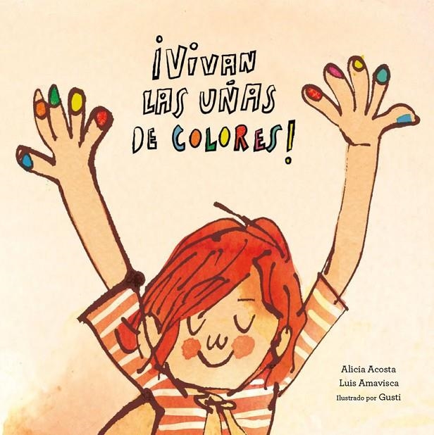 ¡Vivan las uñas de colores! | 9788417123581 | Luis Amavisca / Alicia Acosta