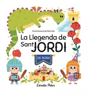 La llegenda de Sant Jordi de roba | García Pérez, Marta | Llibreria La Figaflor - Abrera