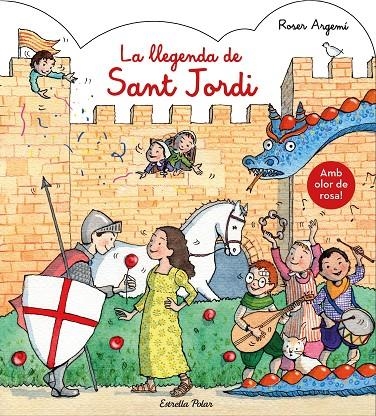 La llegenda de Sant Jordi. Amb olor | Argemí, Roser | Llibreria La Figaflor - Abrera