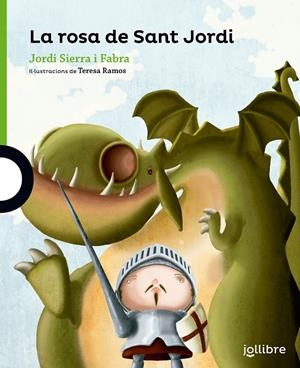La rosa de Sant Jordi | Sierra I Fabra, Jordi / Ramos Chano, Mª Teresa | Llibreria La Figaflor - Abrera