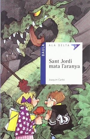 Sant Jordi mata l'aranya | Carbó i Masllorens, Joaquim | Llibreria La Figaflor - Abrera