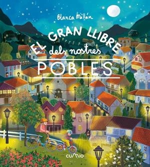 EL GRAN LLIBRE DELS NOSTRES POBLES | Millán, Blanca | Llibreria La Figaflor - Abrera
