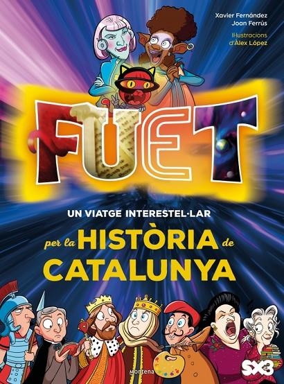 FUET. Un viatge interestel·lar per la història de Catalunya | TV3 / Minoria Absoluta / Ferrús Vicente, Joan / Fernández, Xavi | Llibreria La Figaflor - Abrera