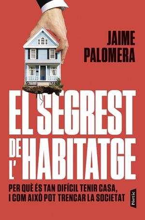 El segrest de l'habitatge | Palomera, Jaime | Llibreria La Figaflor - Abrera
