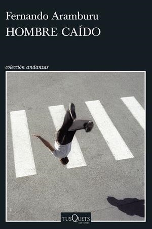 Hombre caído | Aramburu, Fernando | Llibreria La Figaflor - Abrera