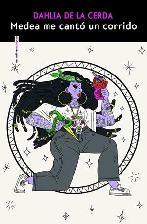 Medea me cantó un corrido | Cerda, Dahlia de la | Llibreria La Figaflor - Abrera