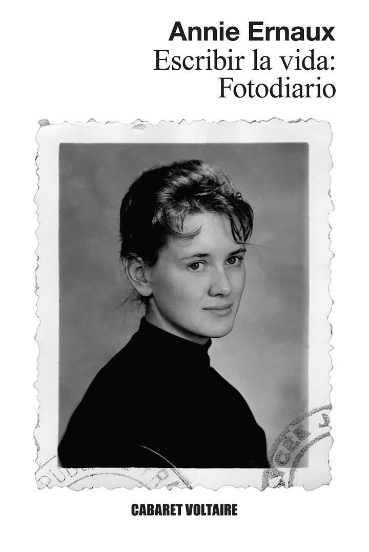Escribir la vida: Fotodiario | Ernaux, Annie | Llibreria La Figaflor - Abrera