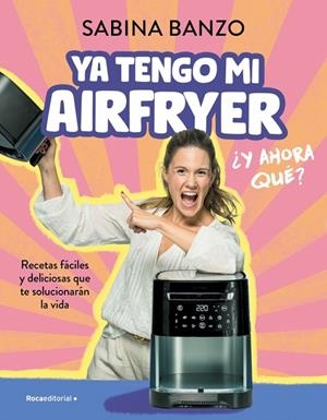Ya tengo mi airfryer, ¿y ahora qué? | Banzo, Sabina | Llibreria La Figaflor - Abrera