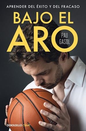 Bajo el aro | Gasol, Pau | Llibreria La Figaflor - Abrera