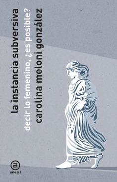 La instancia subversiva | Meloni González, Carolina | Llibreria La Figaflor - Abrera