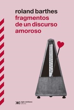 FRAGMENTOS DE UN DISCURSO AMOROSO | BARTHES, ROLAND | Llibreria La Figaflor - Abrera