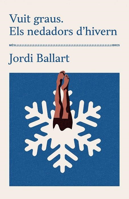 Vuit graus. Els nedadors d'hivern | Ballart, Jordi | Llibreria La Figaflor - Abrera
